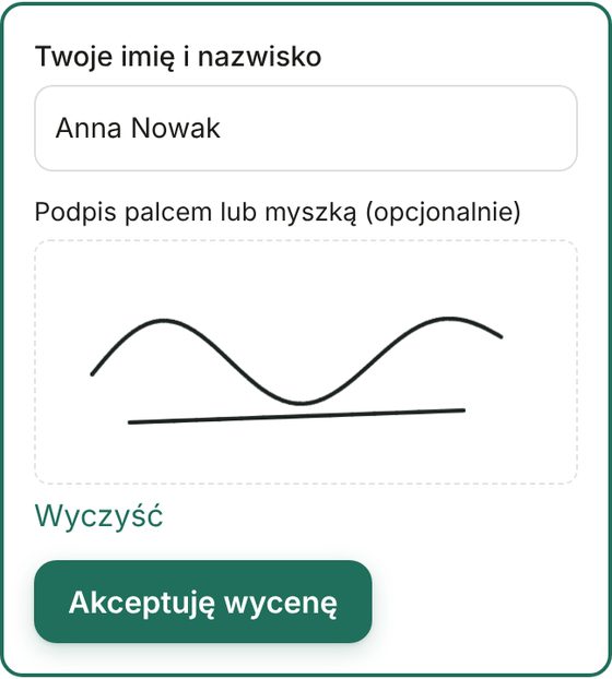 Akceptacja wyceny przez klienta: imię i podpis palcem
